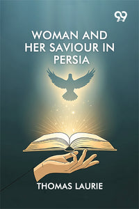 Woman And Her Saviour In Persia