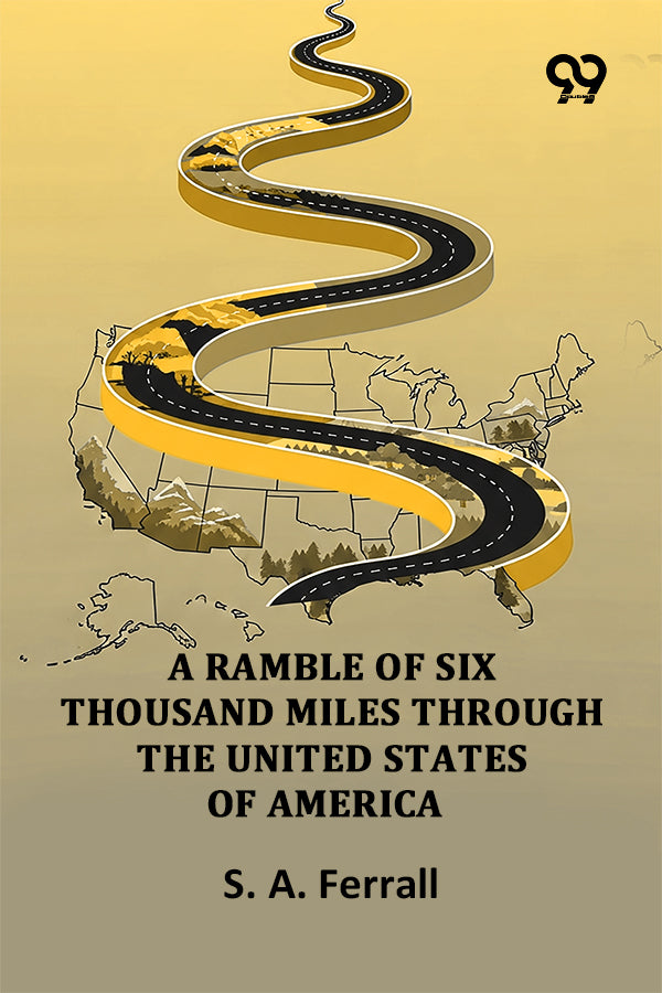 A Ramble Of Six Thousand Miles Through The United States Of America