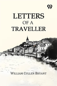 Letters Of A Traveller