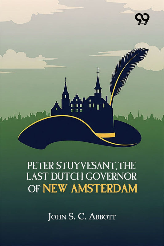 Peter Stuyvesant, The Last Dutch Governor Of New Amsterdam