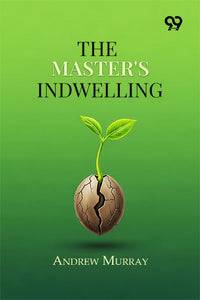The Master's Indwelling