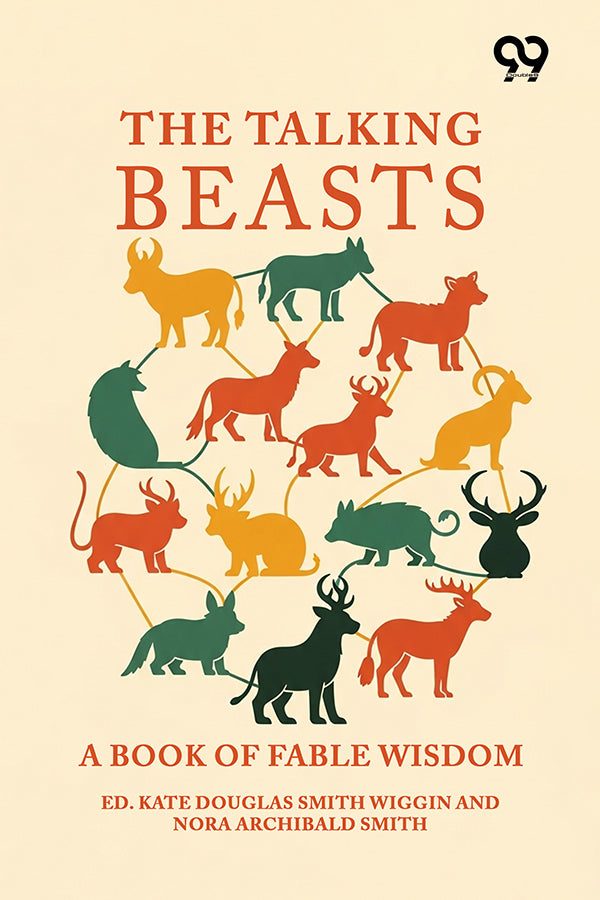 The Talking Beasts: A Book Of Fable Wisdom