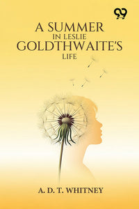 A Summer In Leslie Goldthwaite's Life