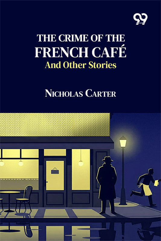 The Crime Of The French Cafe And Other Stories