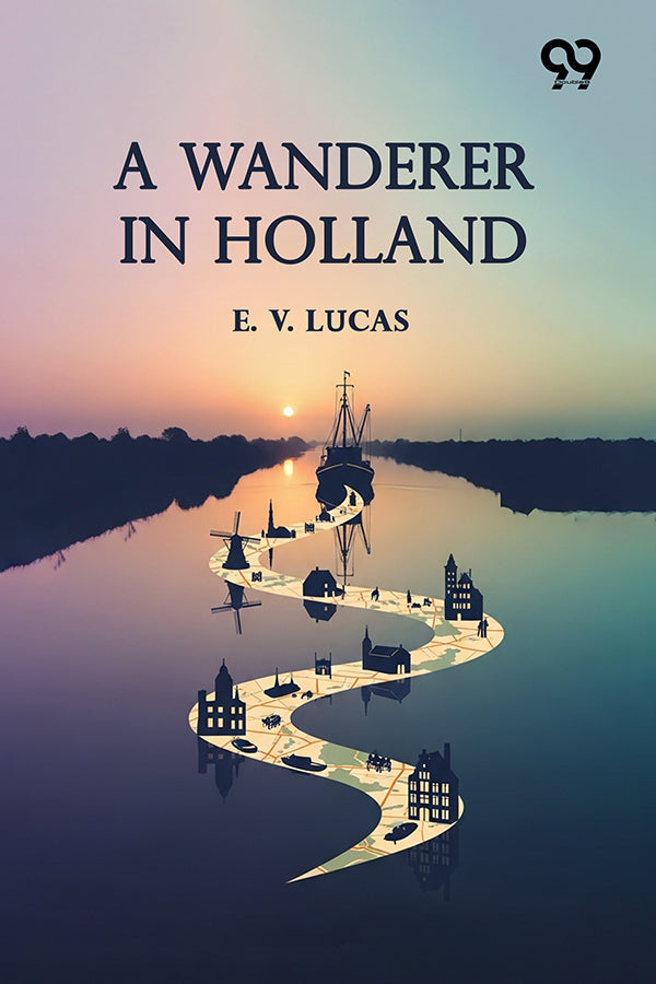 A Wanderer In Holland