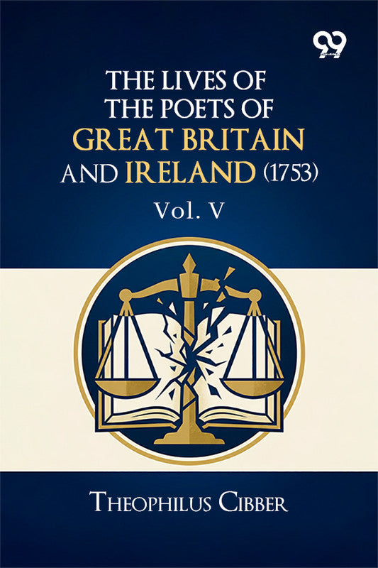 The Lives Of The Poets Of Great Britain And Ireland (1753): Vol. V