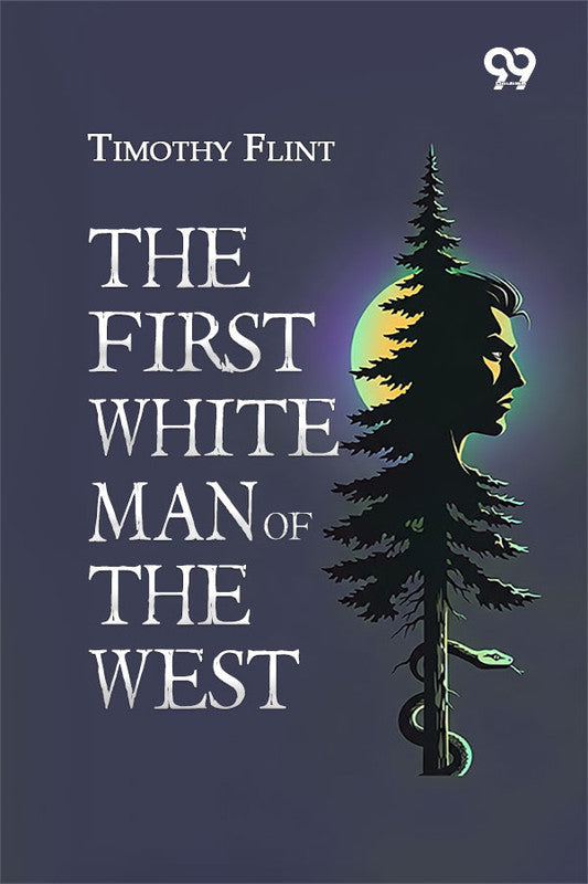 The First White Man Of The West