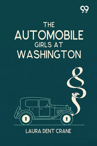 The Automobile Girls At Washington