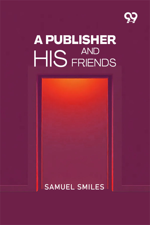 A Publisher And His Friends