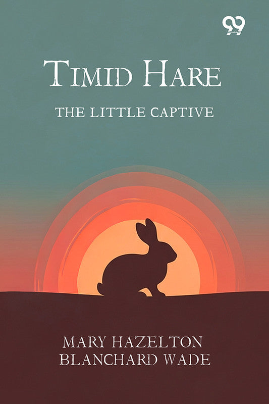 Timid Hare: The Little Captive