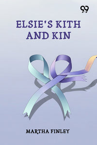 Elsie's Kith And Kin