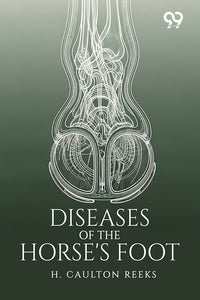 Diseases Of The Horse's Foot