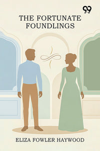 The Fortunate Foundlings