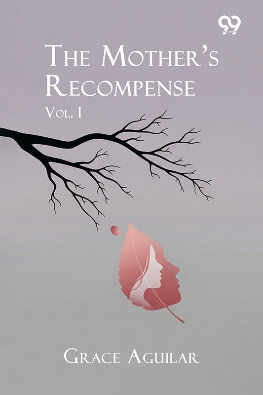 The Mother's Recompense: Vol. I