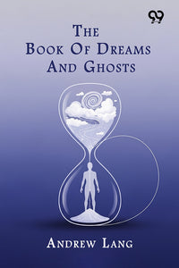 The Book Of Dreams And Ghosts