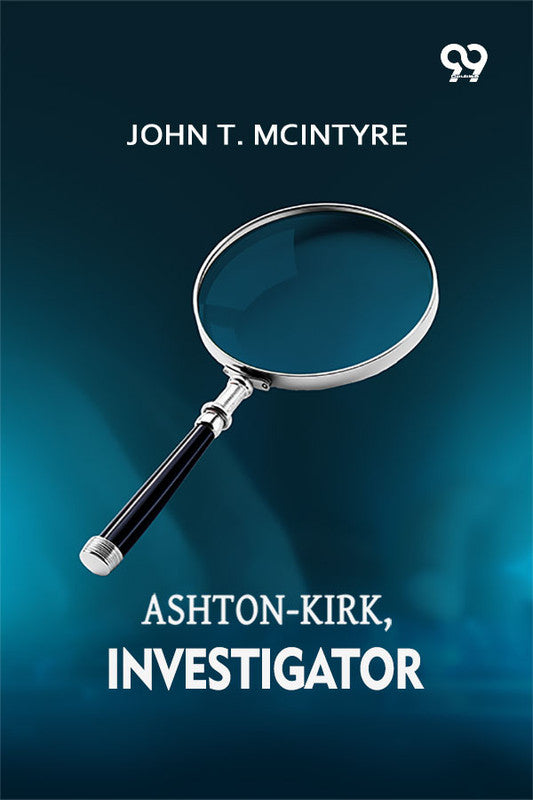 Ashton-Kirk, Investigator