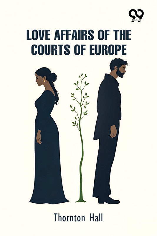Love Affairs Of The Courts Of Europe