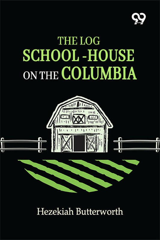The Log School-House On The Columbia