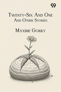 Twenty-Six And One And Other Stories