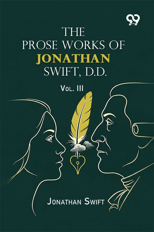 The Prose Works Of Jonathan Swift, D.D.: Vol. III