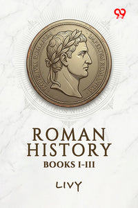Roman History, Books I-III
