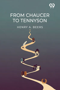 From Chaucer To Tennyson