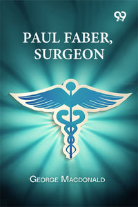 Paul Faber, Surgeon