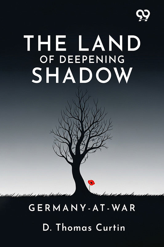 The Land Of Deepening Shadow: Germany-At-War