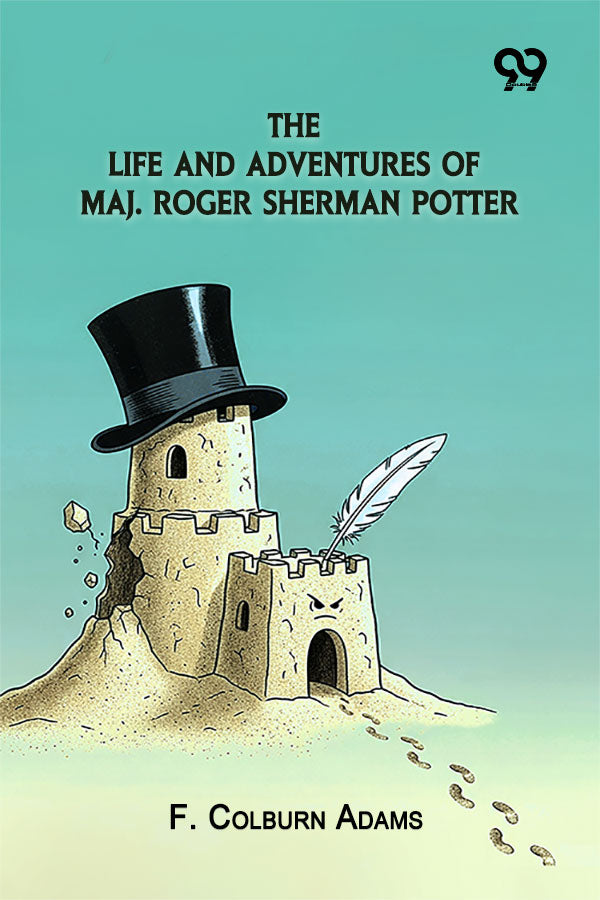 The Life And Adventures Of Maj. Roger Sherman Potter