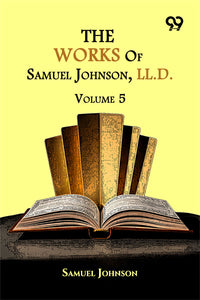 The Works Of Samuel Johnson, Ll.D: Volume 5