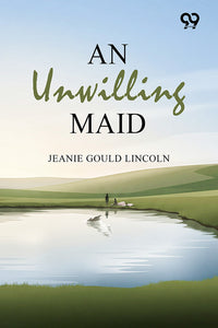An Unwilling Maid