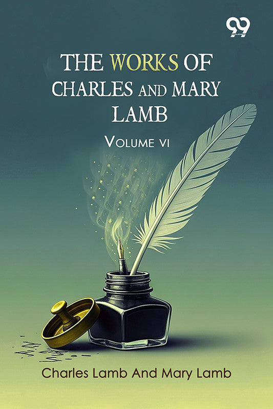 The Works Of Charles And Mary Lamb: Volume VI