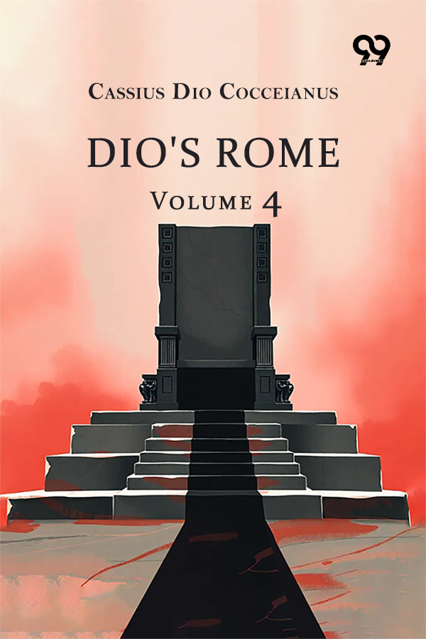 Dio's Rome: Volume 4