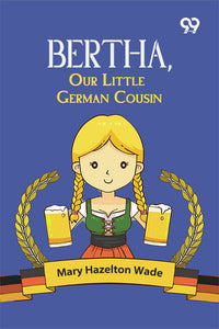 Bertha, Our Little German Cousin
