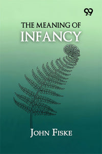 The Meaning Of Infancy