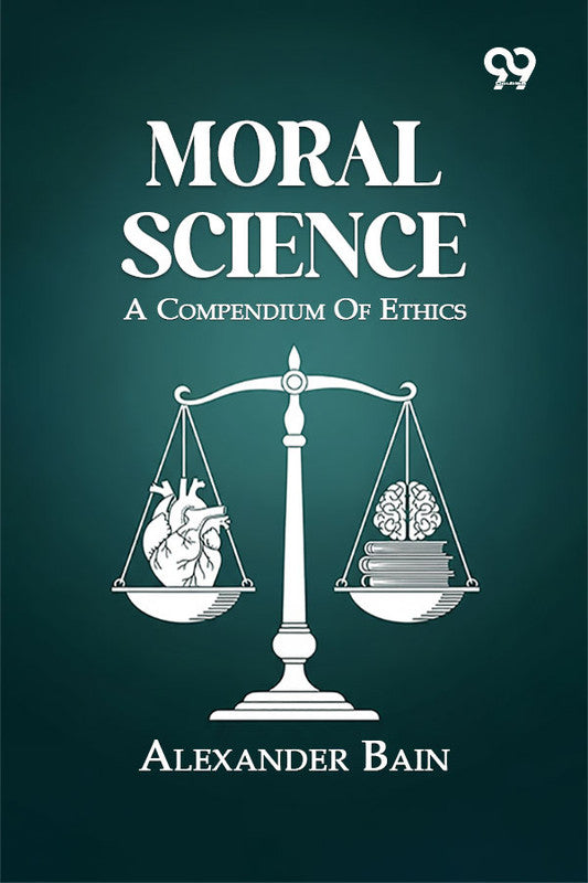 Moral Science: A Compendium Of Ethics