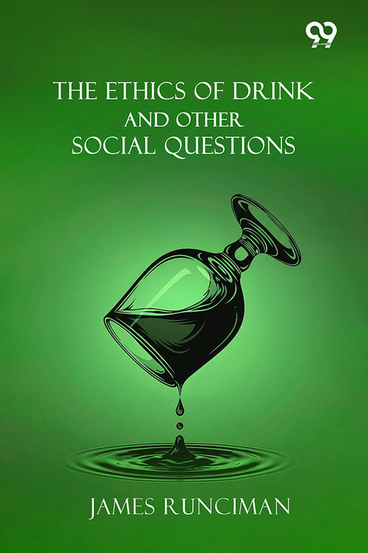 The Ethics Of Drink And Other Social Questions