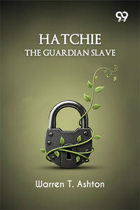 Hatchie, The Guardian Slave