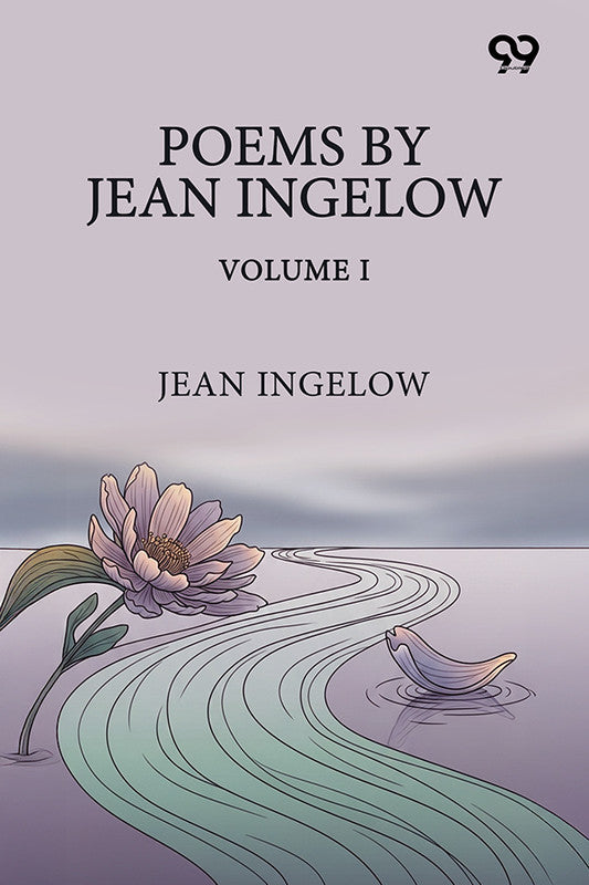 Poems By Jean Ingelow: Volume I