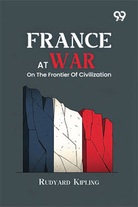 France At War: On The Frontier Of Civilization