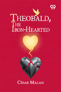 Theobald, The Iron-Hearted