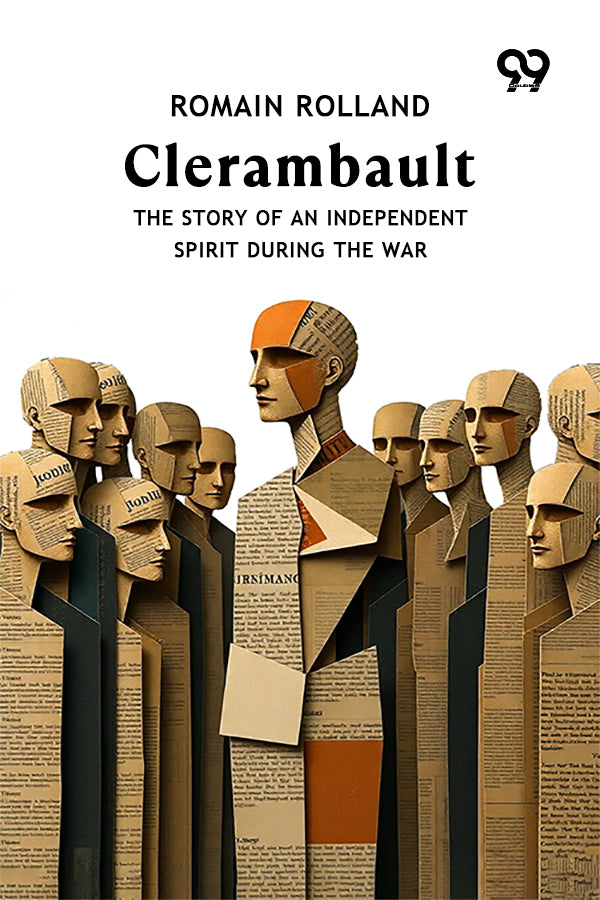 Clerambault: The Story Of An Independent Spirit During The War