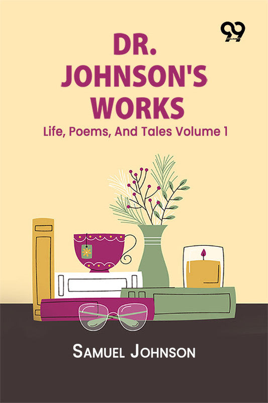 Dr. Johnson's Works: Life, Poems, And Tales Volume 1