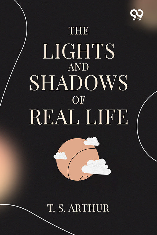 The Lights And Shadows Of Real Life