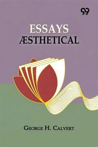 Essays Aesthetical