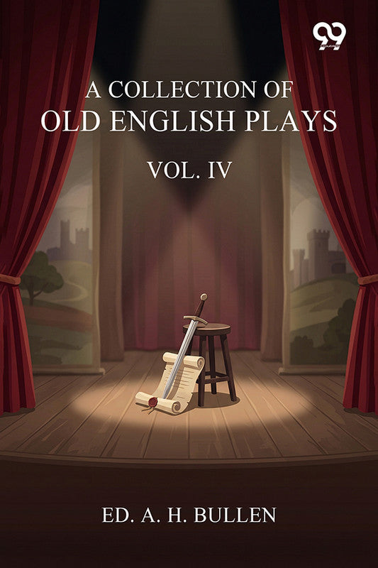A Collection Of Old English Plays: Vol. IV