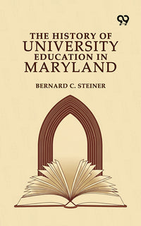 The History Of University Education In Maryland