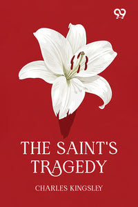 The Saint's Tragedy