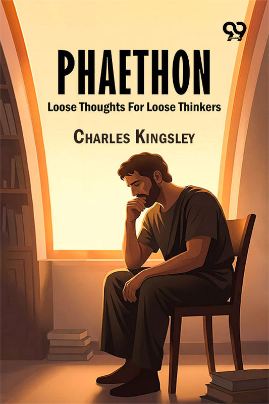 Phaethon: Loose Thoughts For Loose Thinkers