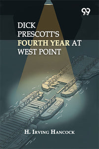 Dick Prescott's Fourth Year At West Point